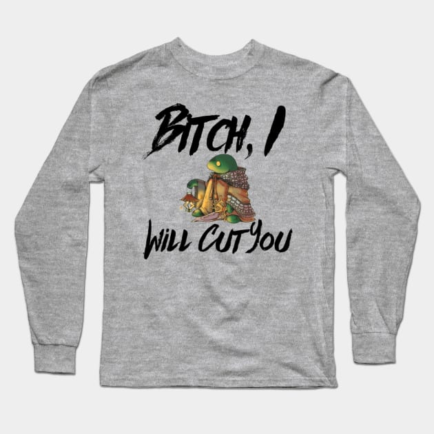 Tonberry Final Fantasy Bitch, I Will Cut You Long Sleeve T-Shirt by Gamers Utopia